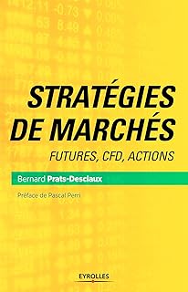Stratégies de marchés: Futures, CFD, actions (EYROLLES)