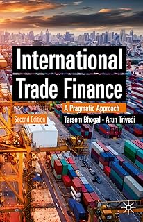 International Trade Finance: A Pragmatic Approach (Finance and Capital Markets Series) (English Edition)
