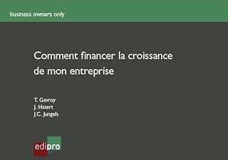 COMMENT FINANCER LA CROISSANCE DE MON ENTREPRISE