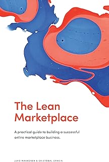 The Lean Marketplace: A Practical Guide to Building a Successful Online Marketplace Business (English Edition)